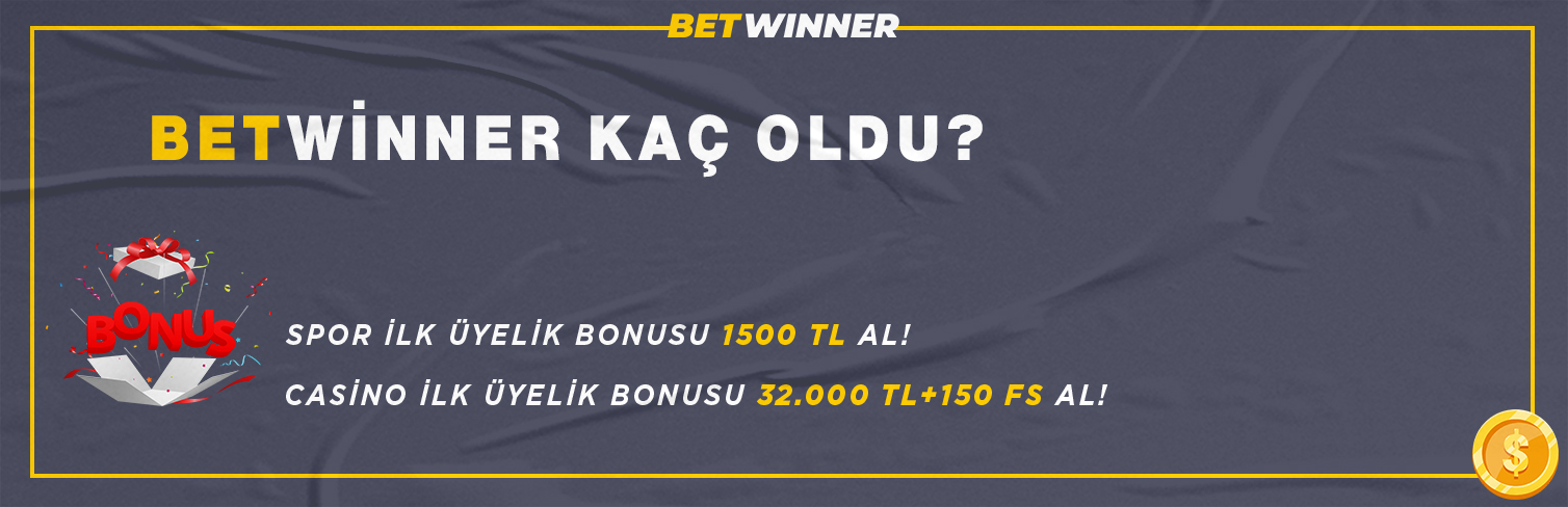 betwinner kaç oldu